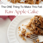 Raw Apple Cake- pin for post