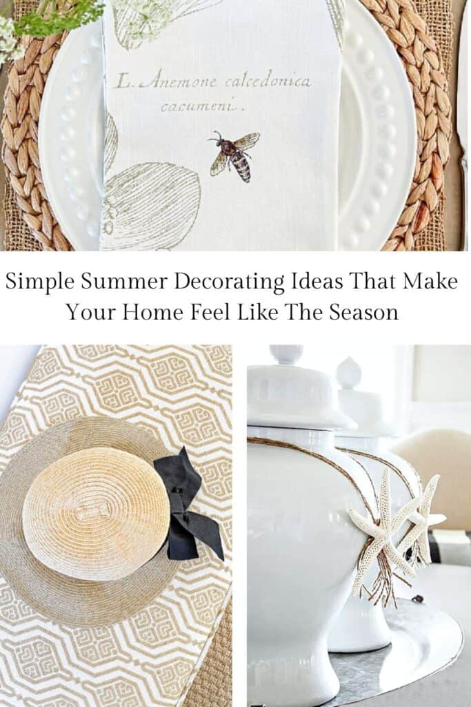 Pinterest graphic for 15 easy summer decorating ideas showing a botanical bee napkin place setting, a straw hat on a geometric rug, and white ginger jars with starfish tied with jute twine