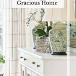 pin for a post about key ingredients that make a gracious home